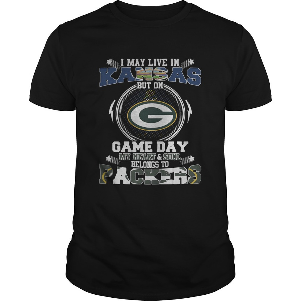 I May Live In Kansas Game Day My Heart And Soul Belongs To Green Bay Packers